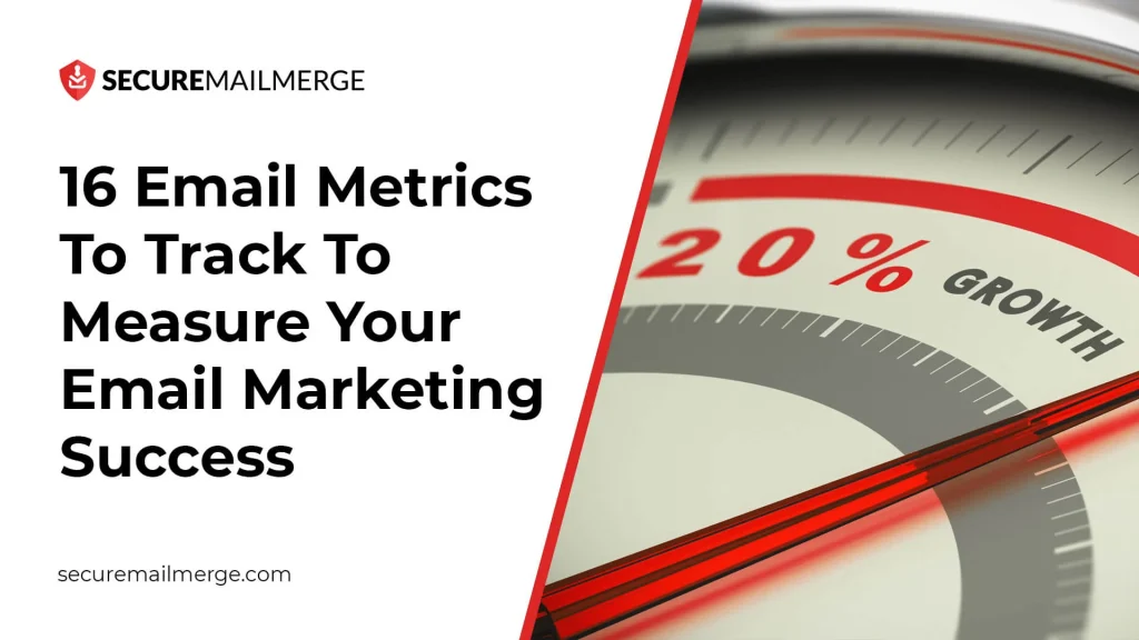 16 Email Metrics To Track To Measure Your Email Marketing Success