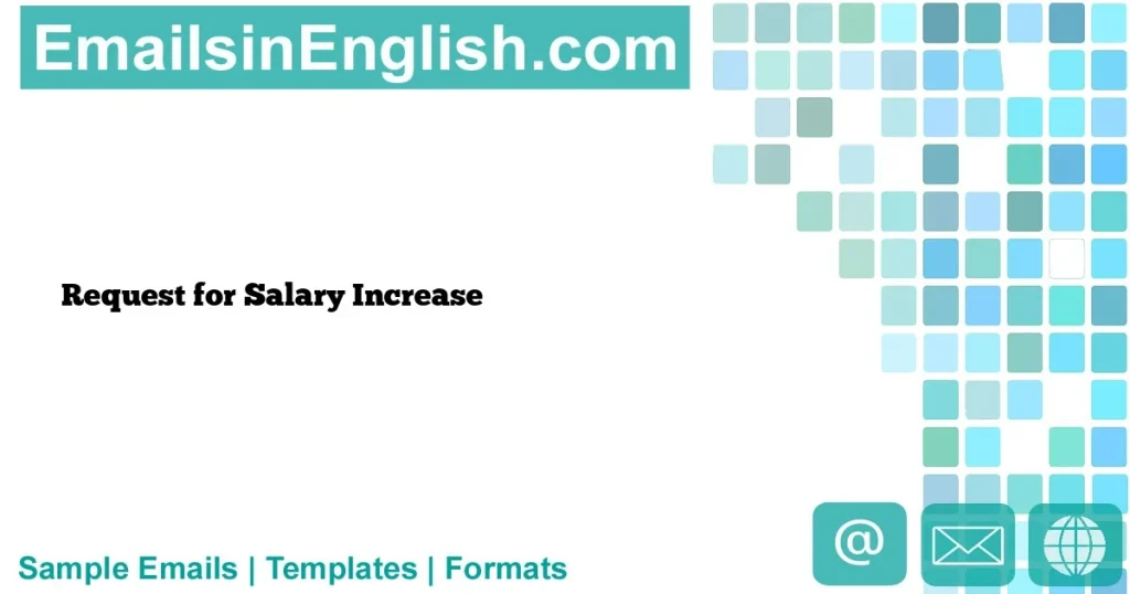 Request for Salary Increase - Sample Email to Request for Increasing